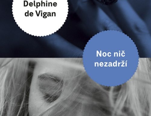 Delphine de Vigan: Noc nič nezadrží