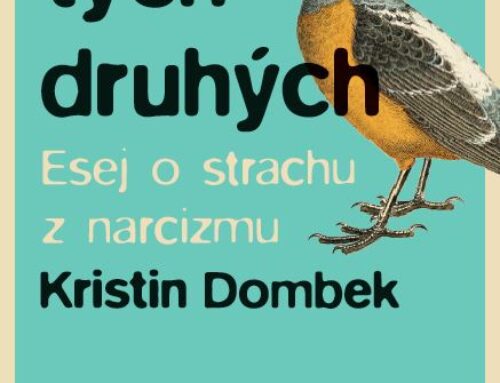 Kristin Dombek: Sebectvo tých druhých