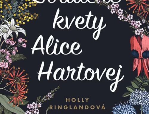 Holly Ringlandová: Stratené kvety Alice Hartovej